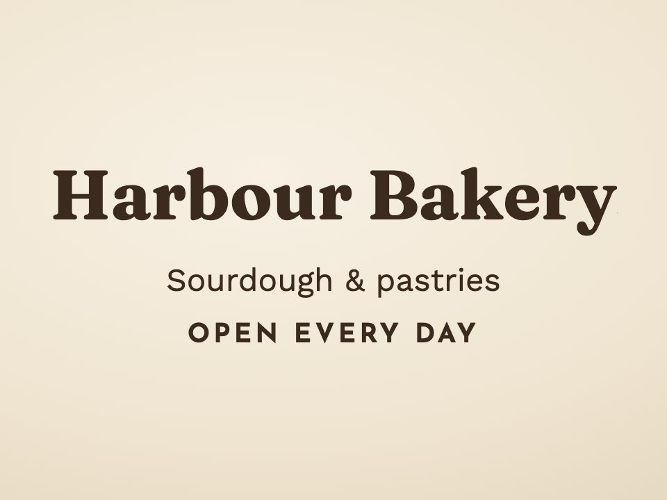 Sample: A cream sign with three lines: “Harbour Bakery”, “Sourdough & pastries” and “OPEN EVERY DAY”